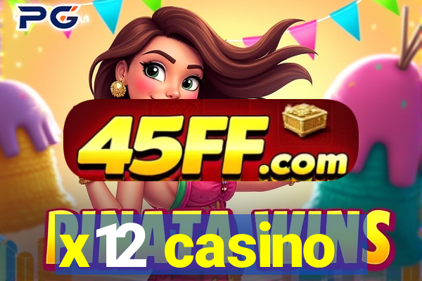 x12 casino